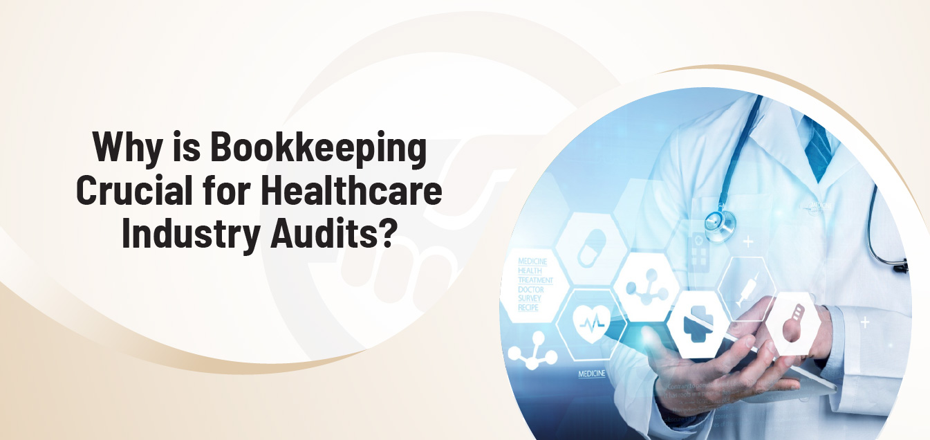why-is-bookkeeping-crucial-for-healthcare-industry-audits